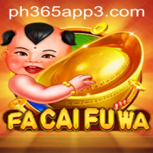 Discovering FaCaiFuWa: An Engaging Gaming Experience on PH365 App